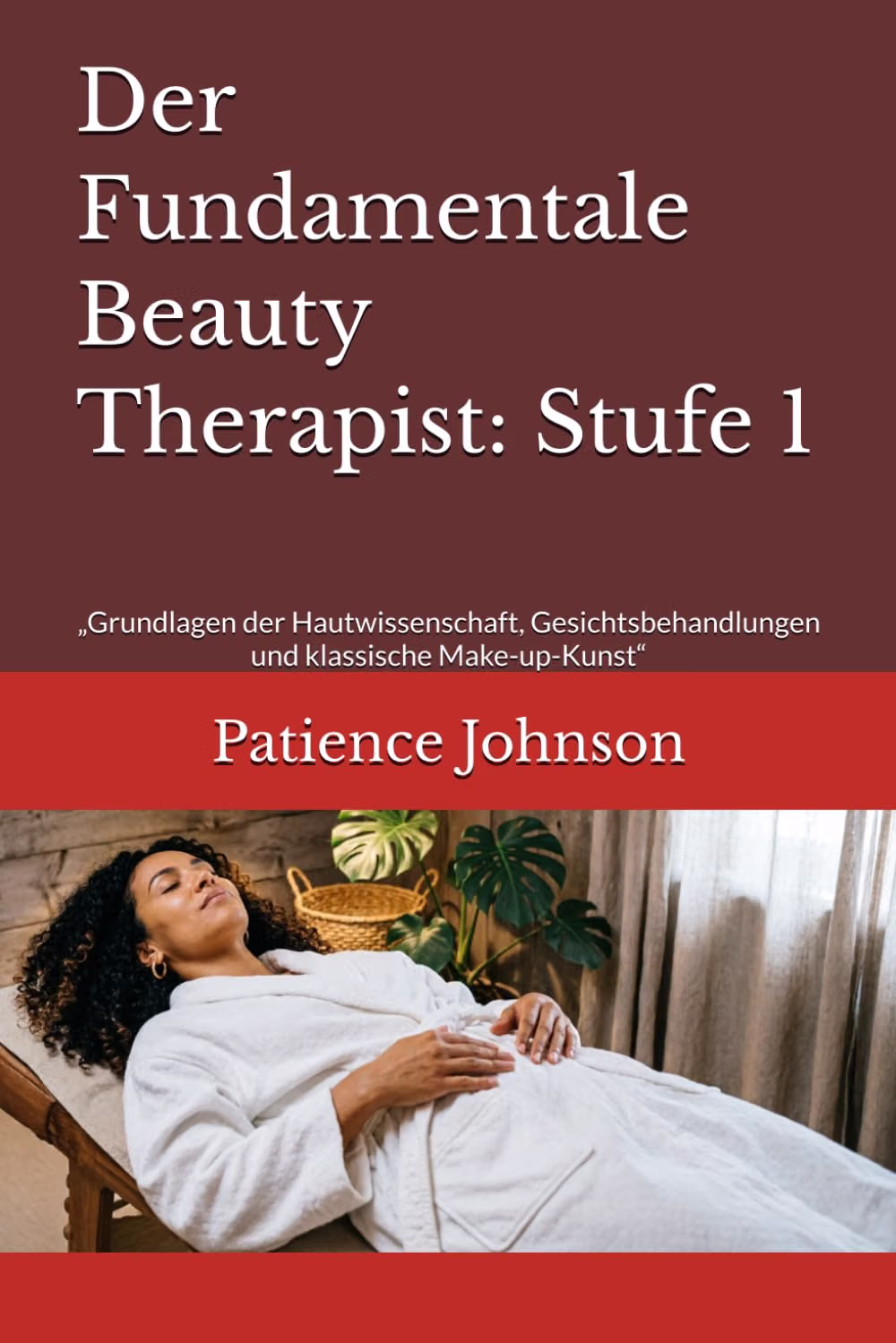 Der Fundamental Beauty Therapist Stufe 1 - Patience Johnson Taschenbuch