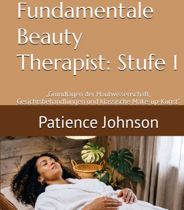 Der Fundamentale Beauty Therapist: Stufe 1 Gebundenes Buch - Patience Johnson