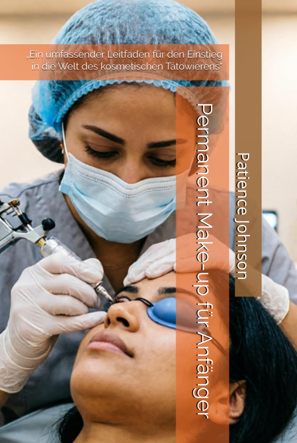 PMU Grundlagen, Beauty-Branche, Patience Johnson, Permanent Make-up Karriere, kosmetische Pigmentierung lernen, Permanent Make-up Studio eröffnen